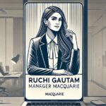 ruchi gautam manager macquarie